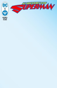 MY ADVENTURES WITH SUPERMAN #1 (OF 6) CVR D BLANK VAR