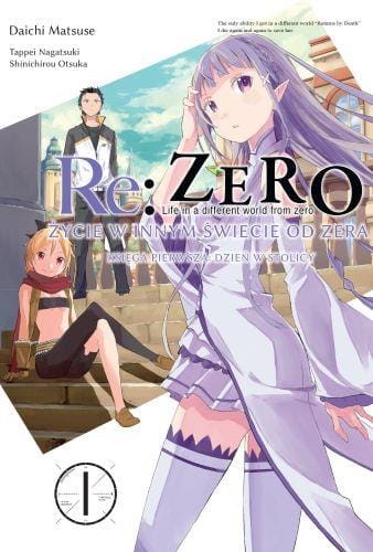 Re: Zero Życie w innym świecie od zera. Księga 1 -0 Dzień w Stolicy tom 1 (9788380962330)