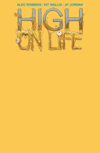 HIGH ON LIFE #1 (OF 4) CVR E BLANK