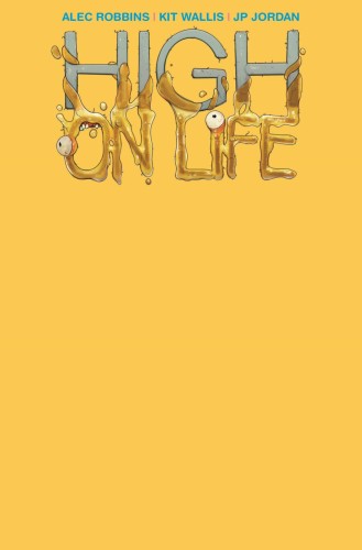 HIGH ON LIFE #1 (OF 4) CVR E BLANK