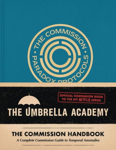 UMBRELLA ACADEMY THE COMMISSION HANDBOOK HC (9781419765636)