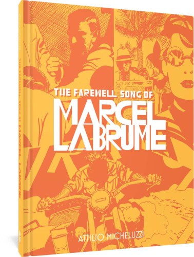 FAREWELL SONG OF MARCEL LABRUME HC (9781683969587)
