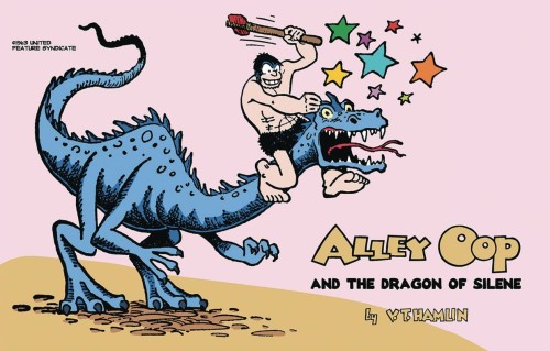 ALLEY OOP AND THE DRAGON OF SILENE TP (9781936412440)