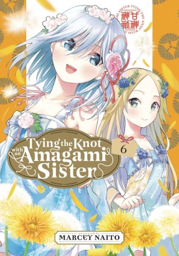 TYING KNOT WITH AN AMAGAMI SISTER GN VOL 06 (9781646518593)
