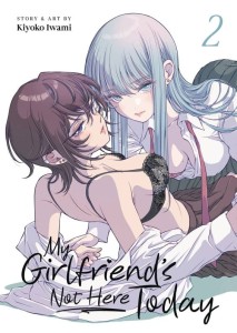 MY GIRLFRIENDS NOT HERE TODAY GN VOL 02