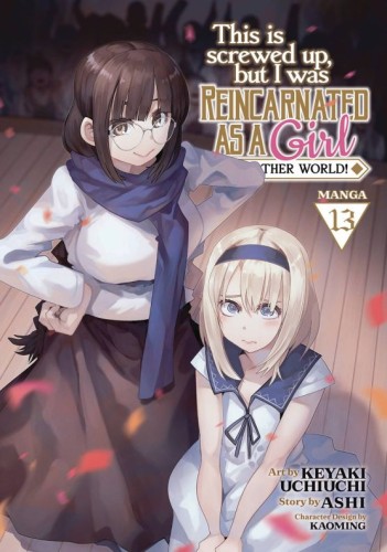 THIS IS SCREWED UP REINCARNATED AS GIRL GN VOL 13 (9798888438602)