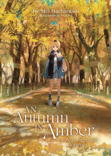 AN AUTUMN IN AMBER ZERO SECOND JOURNEY L NOVEL SC (9798891603189)