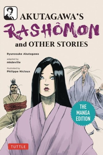 AKUTAGAWAS RASHOMON & OTHER STORIES MANGA ED (9784805318393)
