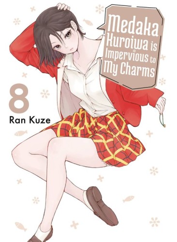 MEDAKA KUROIWA IS IMPERVIOUS TO MY CHARMS GN VOL 08 (9781647293758)