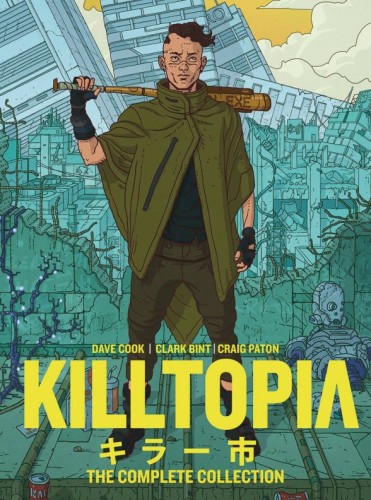 KILLTOPIA THE COMPLETE COLL REG ED HC (9781787744189)