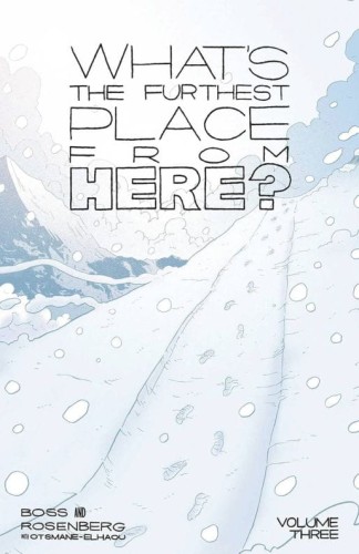WHATS THE FURTHEST PLACE FROM HERE TP VOL 03 (9781534380424)