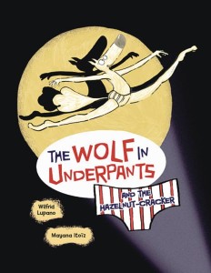 WOLF IN UNDERPANTS HAZELNUT CRACKER YA GN