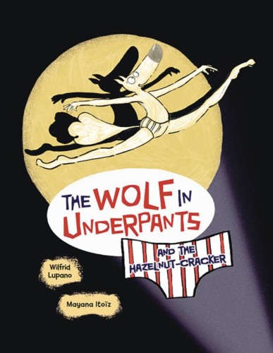 WOLF IN UNDERPANTS HAZELNUT CRACKER YA GN (9798765619872)