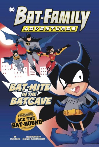 BAT FAMILY ADV BAT-MITE IN BATCAVE (9781484693162)