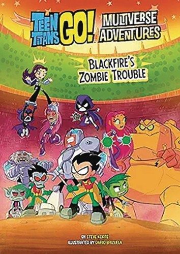 TEEN TITANS GO SC BLACKFIRES ZOMBIE TROUBLE (9781669068273)