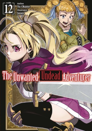 UNWANTED UNDEAD ADVENTURER LIGHT NOVEL 12 (9781718357518)