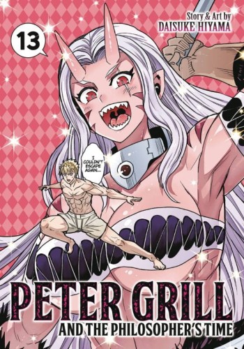 PETER GRILL & PHILOSOPHERS TIME GN VOL 13 (9798891605077)