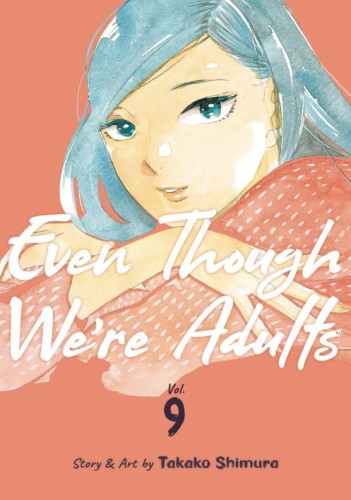 EVEN THOUGH WERE ADULTS GN VOL 09 (9798891601789)