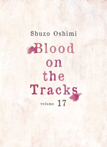 BLOOD ON TRACKS GN VOL 17 (9781647293673)