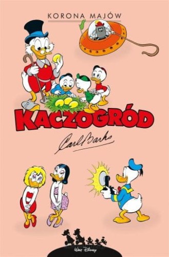 Kaczogród Carl Barks, Korona Majów i inne historie z roku 1963 (9788328162419)