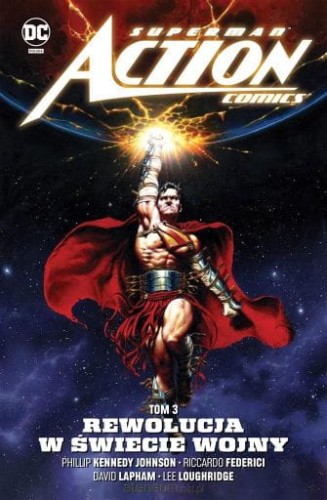 Superman Action Comics. Rewolucja w Świecie Wojny Tom 3 (9788328165458)