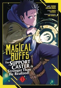 MAGICAL BUFFS SUPPORT CASTER IS STRONGER GN VOL 01