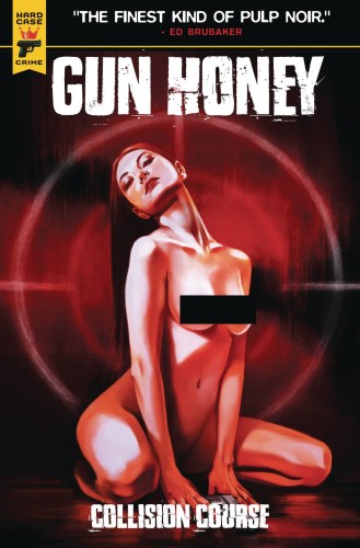 GUN HONEY COLLISION COURSE #4 FOC CARANFA NUDE BAGGED