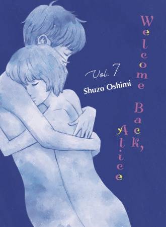 WELCOME BACK ALICE GN VOL 07 (9781647293765)