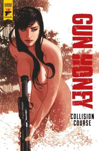 GUN HONEY COLLISION COURSE #1 SDCC EXC FOIL ADAM HUGHES