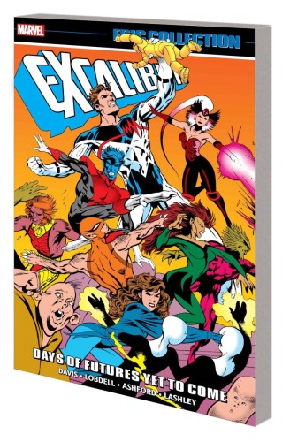 EXCALIBUR EPIC COLLECT TP VOL 05 DAYS OF FUTURES YET TO COME (9781302959944)