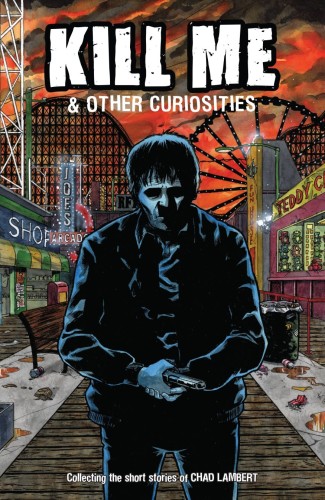 KILL ME & OTHER CURIOSITIES GN (9781506740676)