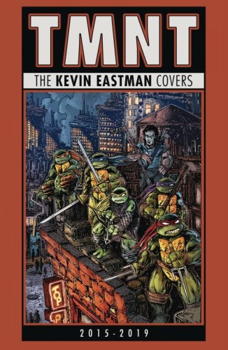 TMNT KEVIN EASTMAN COVERS 2015 TO 2019 HC (9798887241616)