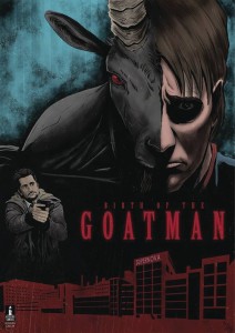 GOATMAN TRILOGY #2 BIRTH OF GOATMAN