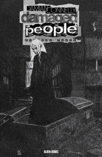 DAMAGED PEOPLE #3 (OF 5) CVR B CONNELLY B&W