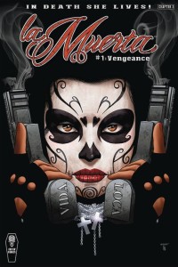 LA MUERTA VENGEANCE #1 PREMIERE ED