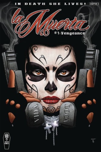 LA MUERTA VENGEANCE #1 PREMIERE ED