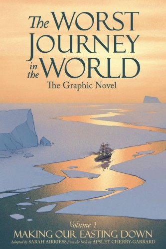 WORST JOURNEY IN WORLD GN VOL 01 MAKING OUR EASTING DOWN (9781638991373)