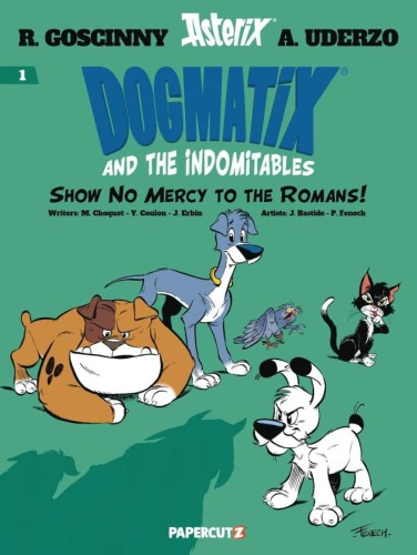 DOGMATIX AND INDOMITABLES HC VOL 01 SHOW NO MERCY (9781545811962)