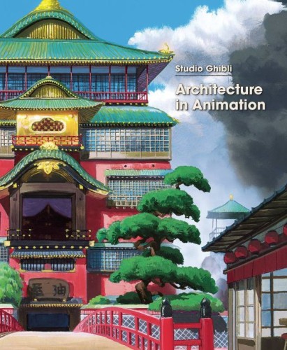 STUDIO GHIBLI ARCHITECTURE IN ANIMATION HC (9781974740864)