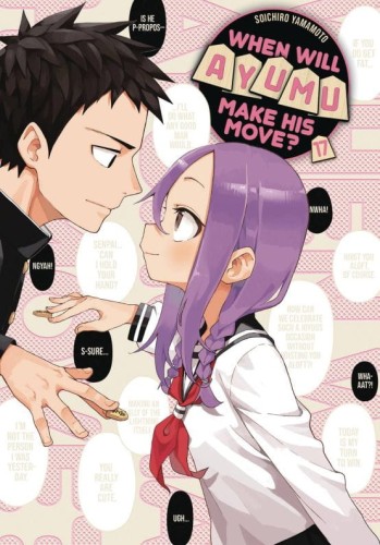 WHEN WILL AYUMU MAKE HIS MOVE GN VOL 17 (9798888772881)