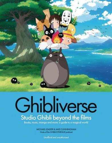GHIBLIOTHEQUE GHIBLIVERSE STUDIO GHIBLI BEYOND FILMS HC (9781802797367)
