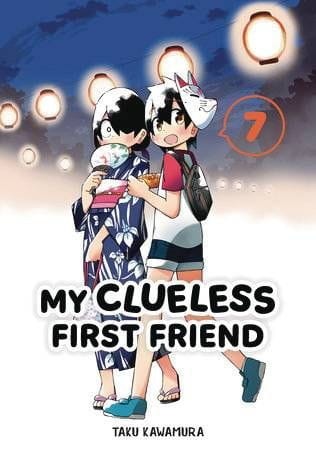 MY CLUELESS FIRST FRIEND GN VOL 07 (9781646092604)