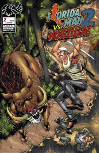 FLORIDA MAN VS HOGZILLA #2 CVR C FOC