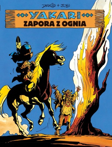 Yakari. Zapora z ognia Tom 19 (9788328167933)