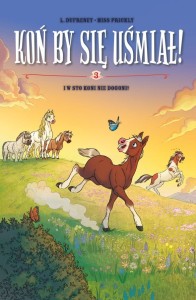 Komiksy są super! Koń by się uśmiał! I w sto koni nie dogoni Tom 3