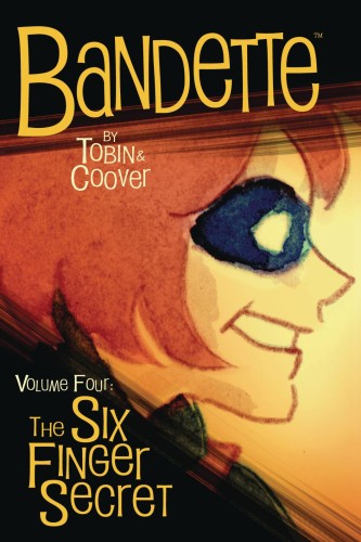 BANDETTE TP VOL 04 SIX FINGER SECRET (9781506746968)