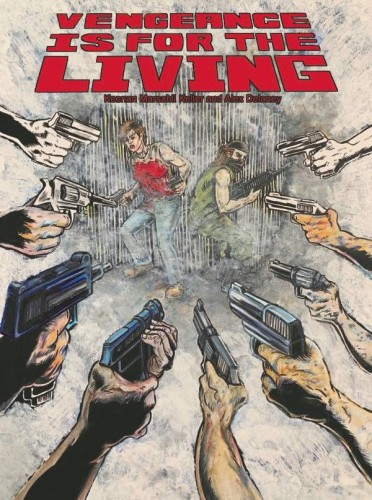 VENGEANCE IS FOR THE LIVING #4 (OF 4)