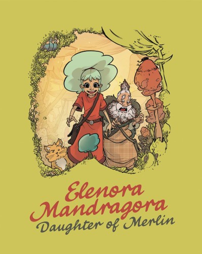 ELENORA MANDRAGORA DAUGHTER OF MERLIN HC (9781684050086)