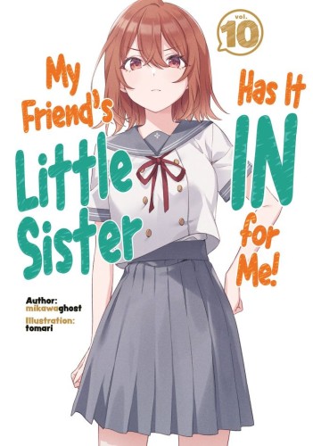 MY FRIENDS LITTLE SISTER HAS IT IN FOR ME NOVEL SC VOL 10 (9781718326897)