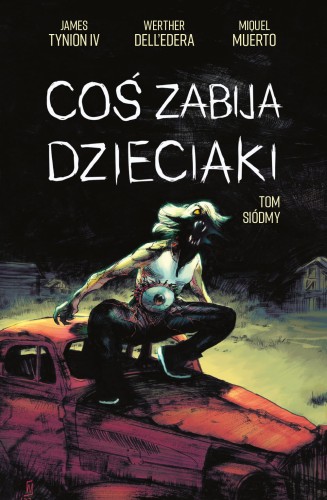 Coś zabija dzieciaki, tom 7 (9788382306910)
